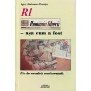 Romania libera asa cum a fost