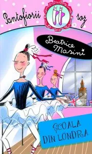 Scoala din Londra, Pantofiorii roz, Vol. 5 de Beatrice Masini