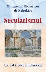 Secularismul de Mitropolitul Hierotheos de Nafpaktos