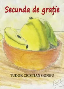 Secunda de gratie de Tudor Cristian Gongu