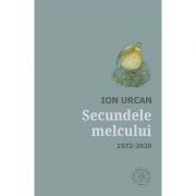 Secundele melcului. Antologie. 1972-2020