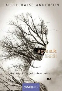 Speak: cuvintele nerostite de Laurie Halse Anderson