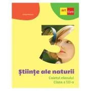 Stiinte ale naturii. Caietul elevului clasa a 3-a de Nicolae Ploscariu