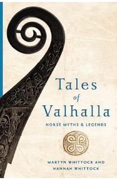 Tales of Valhalla: Norse Myths and Legends