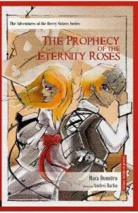 The Prophecy of the Eternity Roses de Mara Dumitru