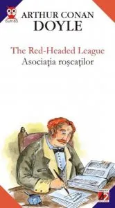 The Red-Headed League / Asociatia Roscatilor de Arthur Conan Doyle