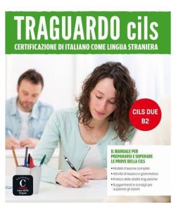 Traguardo CILS B2 - Certificazione di italiano como lingua straniera