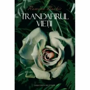 Trandafirul vietii de Ramona Bochie