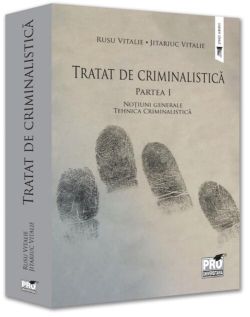 Tratat de criminalistică (Vol. 1)