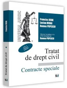 Tratat de drept civil. Contracte speciale, editia a V-a, actualizata si completata, vol. I, Vanzarea. Schimbul de Francisc Deak