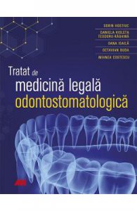 Tratat de medicina legala odontostomatologica