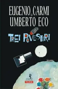 Trei povestiri (editia 2019) de Umberto Eco