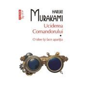 Uciderea Comandorului. Volumul I. O idee isi face aparitia (editie de buzunar)