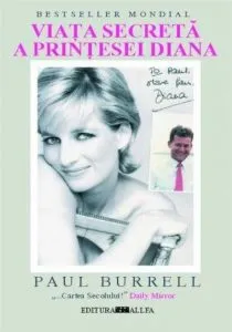 Viata secreta a printesei Diana de Paul Burell