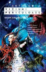 Viziuni periculoase de Harlan Ellison