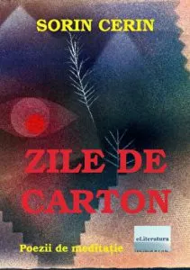 Zile de carton. Poezii de meditatie de Sorin Cerin