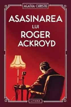 Asasinarea lui Roger Ackroyd - Agatha Christie de Agatha Christie