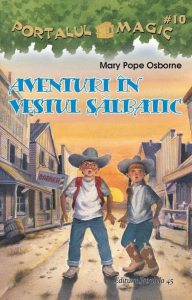Aventuri in vestul salbatic. Portalul magic nr. 10