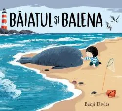 Băiatul și balena (Vol. 1) de Benji Davies