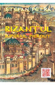Bizantul. Imperiul pierdut