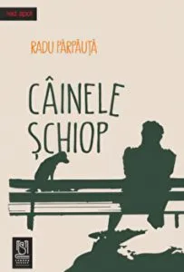 Cainele schiop, proze scurte de Radu Parpauta