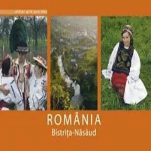 Calator prin tara mea. Bistrita Nasaud de Mariana Pascaru