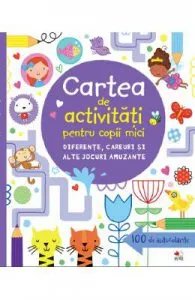 Carte de activitati pentru copii mici. Diferente, careuri si alte jocuri amuzante de Lucy Bowman