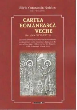Cartea romaneasca veche de Silviu Constantin Nedelcu