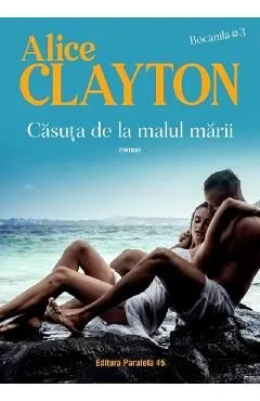 Casuta de la malul marii. Bocanila Vol.3 de Alice Clayton