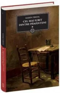 Cel mai iubit dintre pamanteni - Vol. 1 de Marin Preda