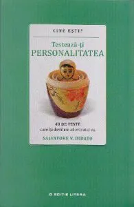 Cine esti? Testeaza-ti personalitatea de Salvatore V. Didato