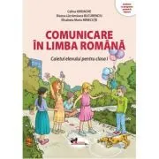 Comunicare in limba romana. Caietul elevului, clasa 1 de Celina Iordache