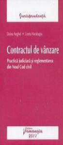 Contractul de vanzare. Practica judiciara si reglementarea din Noul Cod civil
