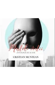 Cristian Muntean - Mastile vietii - Antologie de autor de Cristian Muntean