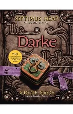 Darke. Septimus Heap #6 de Angie Sage