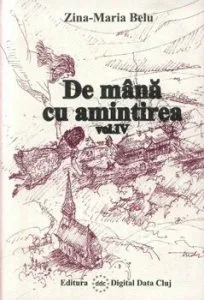 De mana cu amintirea (2 volume) de Zina Maria Belu
