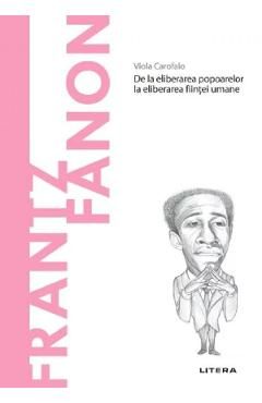 Descopera filosofia. Frantz Fanon