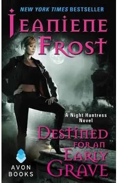 Destined for an Early Grave. Night Huntress #4 de Jeaniene Frost