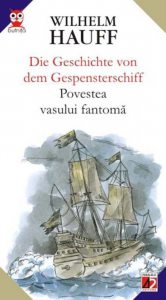 Die Geschichte Von Dem Gespensterschiff / Povestea Vasului Fantoma