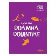 Doamna Doubtfire. Cartile de aur ale copilariei- Anne Fine de Anne Fine