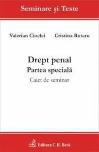 Drept penal. Partea speciala. Caiet de seminar de Valerian Cioclei