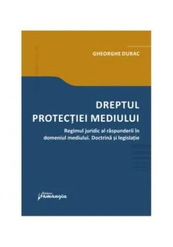 Dreptul protecției mediului de Gheorghe Durac