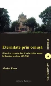 Eternitate prin cenusa de Marius Rotar