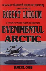 Evenimentul arctic de Robert Ludlum