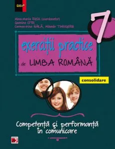 Exercitii practice de limba romana. Competenta si performanta in comunicare pentru clasa a VII-a