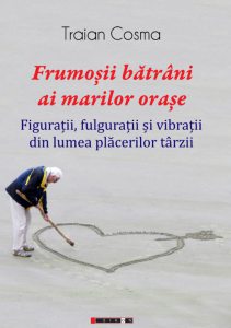 Frumosii batrani ai marilor orase