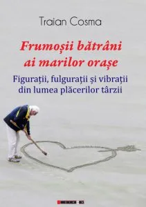 Frumosii batrani ai marilor orase