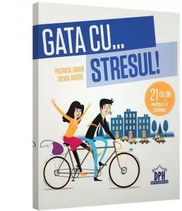 Gata cu... stresul! de Patrick Amar
