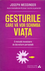 Gesturile care va vor schimba viata