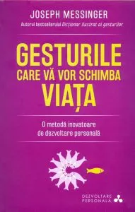 Gesturile care va vor schimba viata
